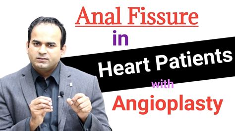 Anal Fissure Operation In Heart Patients Angioplasty Surgeon Dr Imtiaz Hussain YouTube
