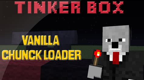 In fact, it is a redstone circuit including a clock under a huge mob trap which triggers some pistons and water bringing loots regularly to a point. The Minecraft Tinker Box - Vanilla Chunk Loader & Chunk ...