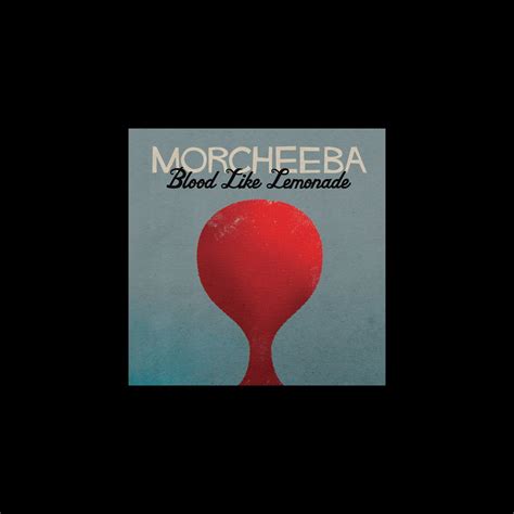 ‎blood Like Lemonade By Morcheeba On Apple Music