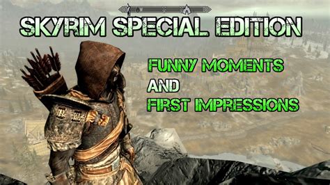Skyrim Special Edition Funnyfirst Moments Youtube