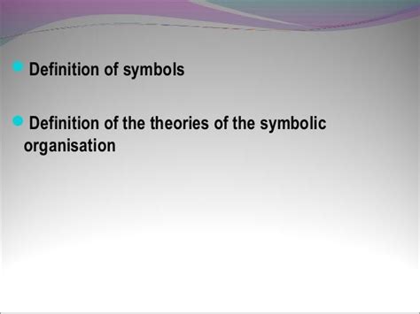 Theories Of Symbolic Organisation