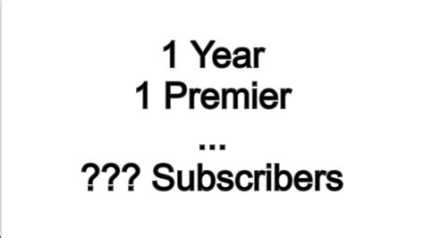 1 Year 1 Premier Youtube