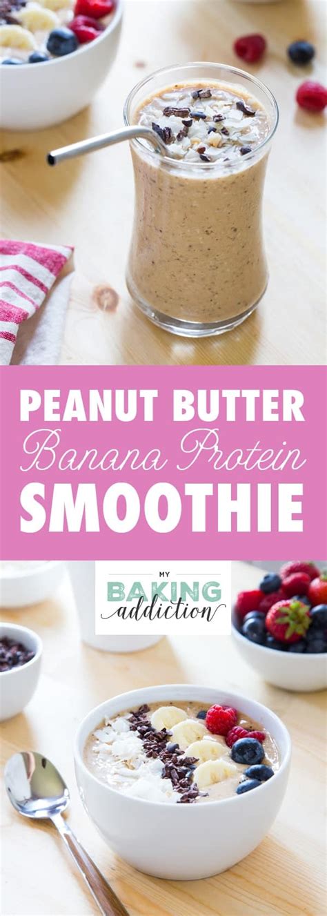 Peanut Butter Banana Protein Smoothie My Baking Addiction