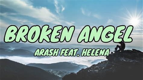 Arash Broken Angel Feat Helena Lyrics Youtube