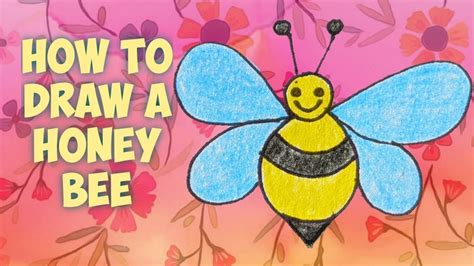How To Draw A Honey Bee Kids Beginners Diy Drawing Honey Bee