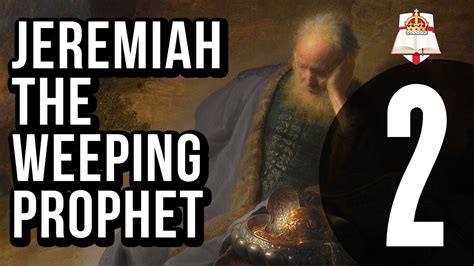 Jeremiah The Weeping Prophet Part 2 Of 4 Youtube