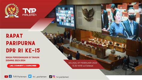RAPAT PARIPURNA DPR RI KE 15 MASA PERSIDANGAN III TAHUN SIDANG 2022