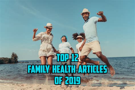 Top 12 Family Health Articles of 2019 | Cannizzaro ...