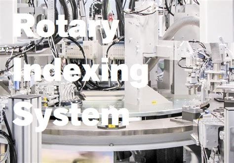 Rotary Indexing System In Life Science Manufacturing Rna Automation