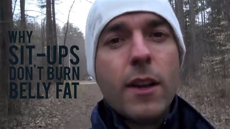 Why Sit Ups Dont Burn Belly Fat Youtube