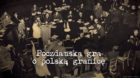 Historia Poczdamska gra o polską granicę