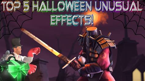 Tf2 Top 5 Halloween Unusual Effects Youtube