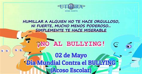 Dia Mundial Contra El Bullying U T H G R A Zona Norte