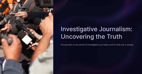 Investigative Journalism Uncovering The Truth