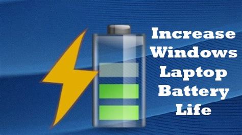 How To Increase Windows Laptop Battery Life Techstic