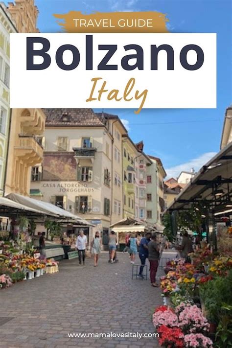 Bolzano Travel Guide All You Need To Know To Visit This Pretty