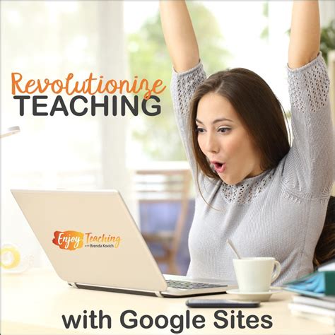 Ways To Revolutionize Teaching With Google Sites Enjoy Teaching With Brenda Kovich