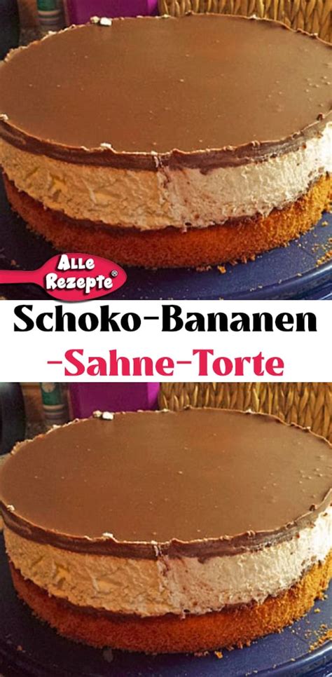 Schoko-Bananen-Sahne-Torte - Alle Rezepte