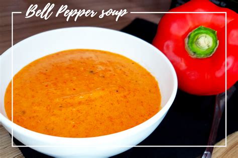 Creamy Tomato And Roasted Bell Pepper Soup Recipe Prepare Your Plates