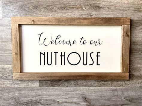 Welcome To Our Nuthouse Funny Wood Sign With Rustic Frame Mom T