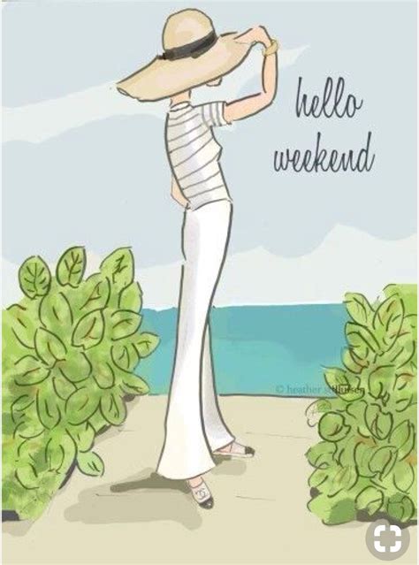 Hello Weekend By Heather Stillufsen Heather Stillufsen Rose Hill