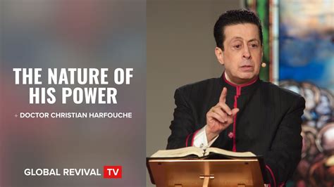 The Nature Of His Power Tuesday Pm Global Revival Tv Christian