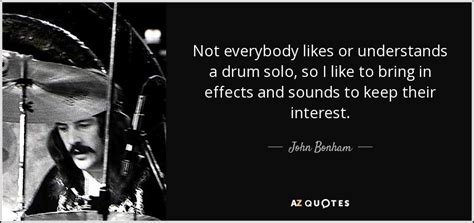 With horns and a full rhythm. TOP 21 QUOTES BY JOHN BONHAM | A-Z Quotes