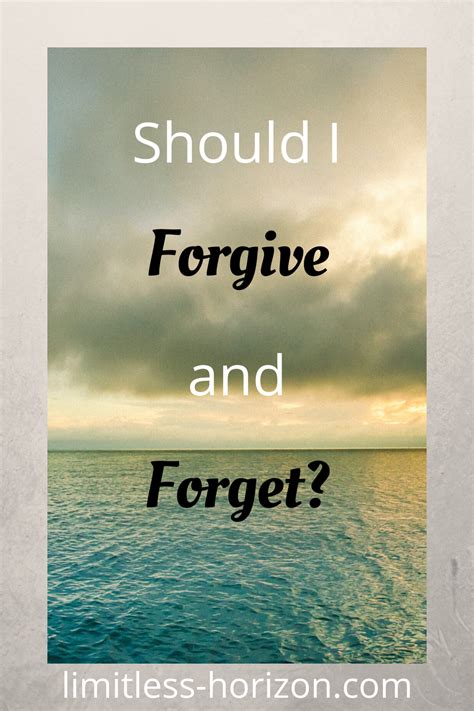 Forgive And Forget In 2020 Forgiveness Forgive And Forget