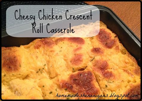 It was one of my favorites. Homemade Shenanigans: Cheesy Chicken Crescent Roll Casserole