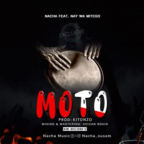 Audio Nacha Ft Nay Wamitego Moto Download Dj Mwanga