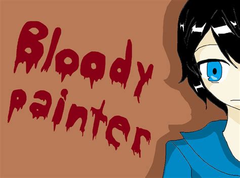 Bloody Painter By Pampam2301 On Deviantart