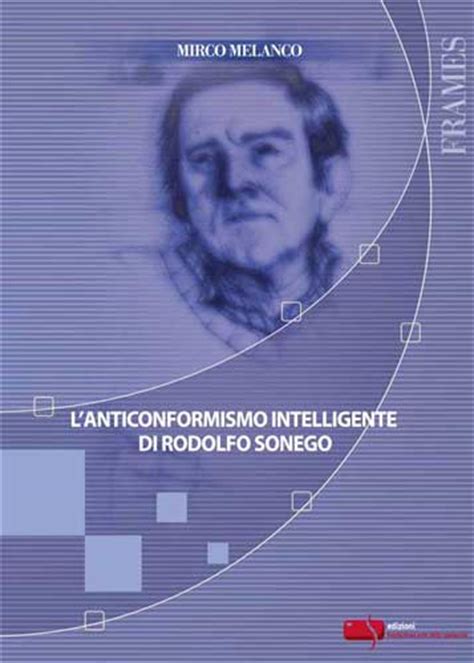 Official tennis player profile of lorenzo sonego on the atp tour. L'ANTICONFORMISMO INTELLIGENTE DI RODOLFO SONEGO