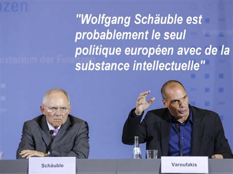 Share wolfgang schauble quotations about country, islam and community. PHOTOS. Grèce : 10 punchlines de Yanis Varoufakis contre l ...