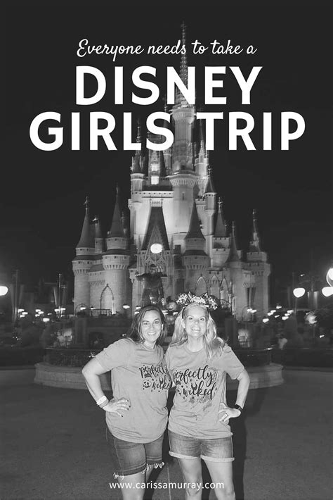 Everyone Needs To Take A Disney Girls Trip Girls Trip Trip Disney World Tips And Tricks