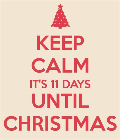 Keep Calm Its 11 Days Until Merry Christmas Sms Days Until