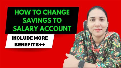 Simple Procedure To Change Your Savings Account To Salary Account In