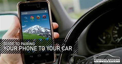 A Step By Step Guide To Pair Your Smartphone With Your Car