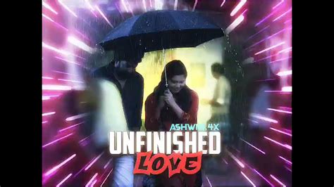 Unfinished Love 🥺💔 Youtube