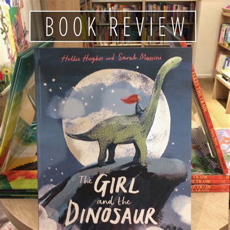 Book Review The Girl And The Dinosaur David Ballard Picture Books