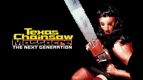 Watch Texas Chainsaw Massacre The Next Generation 1995 Full Movie