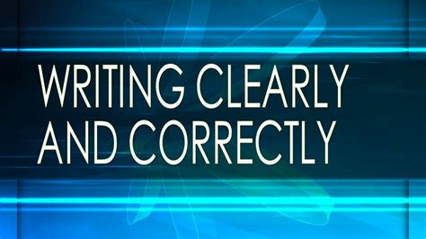 Writing Clearly And Correctly