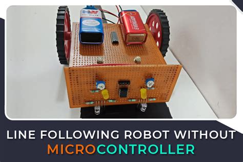 How To Make Line Following Robot Without Using Microcontroller