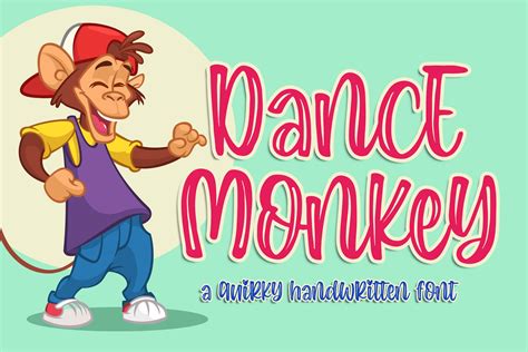 *that's a reference to a quote and not a commentary on the mentally impaired. Dance Monkey a Quirky Font By Blankids | TheHungryJPEG.com