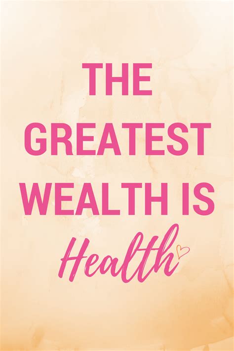 The Greatest Wealth Is Health The Greatest Wealth Is Health Health