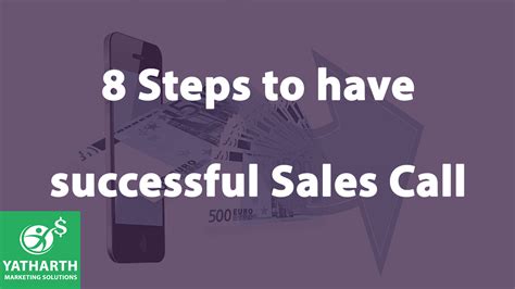 8 Steps To Have Successful Sales Call Yms Top Corporate Sales