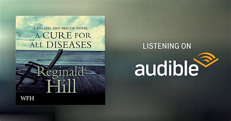 A Cure For All Diseases By Reginald Hill Audiobook Au