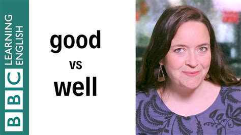 Good Vs Well Whats The Difference English In A Minute Youtube
