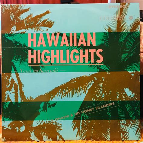 Hawaiian Highlights Whisper Of The Waves By Setsuo Ohashi His Honey