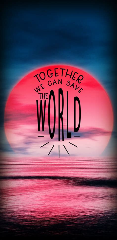 Together We Can Wallpaper Quotes Cam Life Quotes Text World