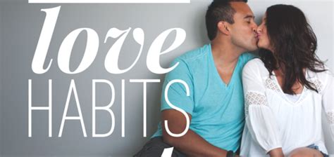 dandr 017 the love habits recap how it made our marriage better